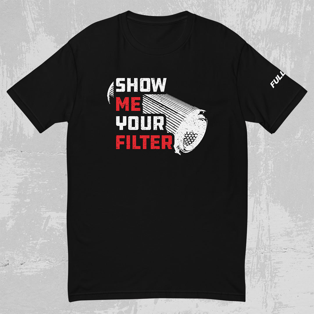Show Me Your Filter Tee