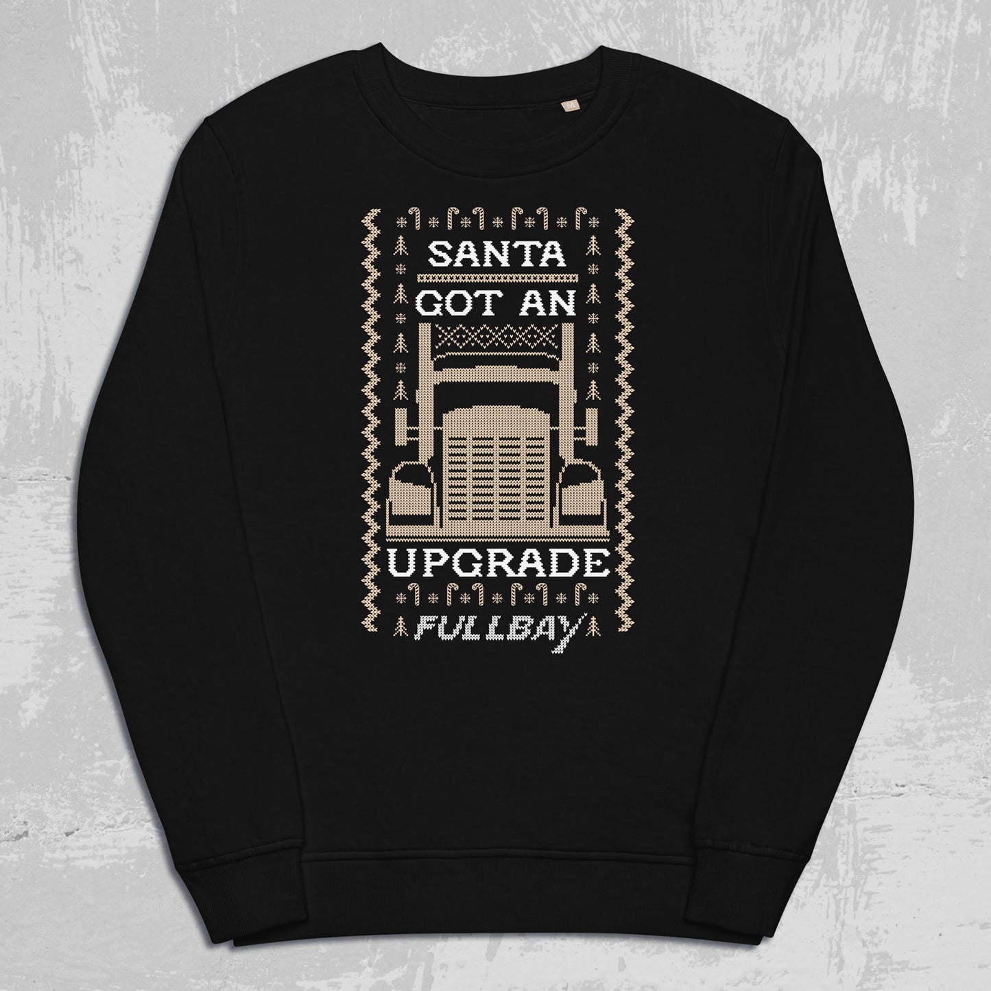 Unisex Sweatshirt | Santa Got An Upgrade